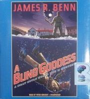 A Blind Goddess - A Billy Boyle W.W.II Mystery written by James R. Benn performed by Peter Berkrot on CD (Unabridged)